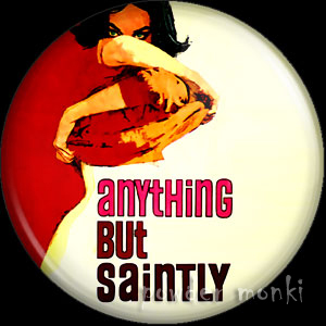 Anything But Saintly - Pulp Fiction Badge/Magnet