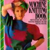 The Machine Knitting Book by John Allen [1985]